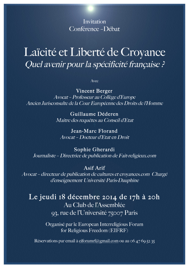 Conférence Laïcité et Liberté de Croyance : quel avenir pour la spécificité française ? Conférence Laïcité et Liberté de Croyance : quel avenir pour la spécificité française ?