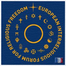 Lancement de la branche française du Forum Européen Interreligieux pour la Liberté de Religion Lancement de la branche française du Forum Européen Interreligieux pour la Liberté de Religion